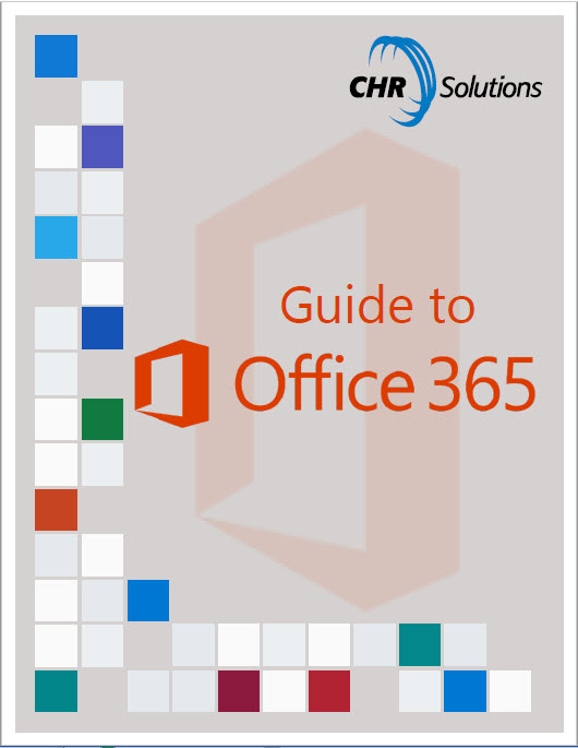 Guide to Office 365  CHR Managed Services